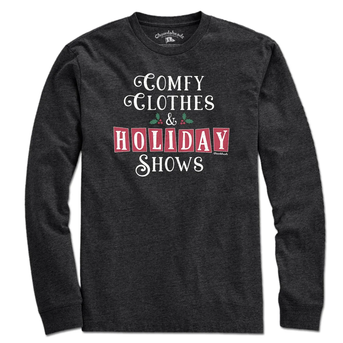 Comfy Clothes & Holiday Shows T-Shirt