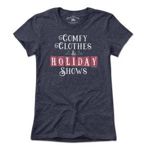 Comfy Clothes & Holiday Shows T-Shirt