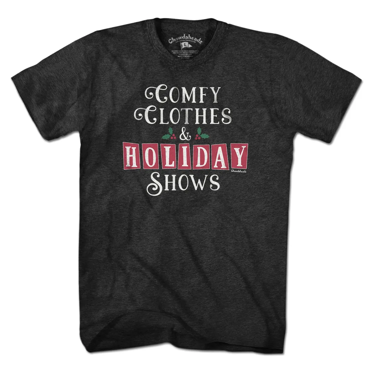 Comfy Clothes & Holiday Shows T-Shirt