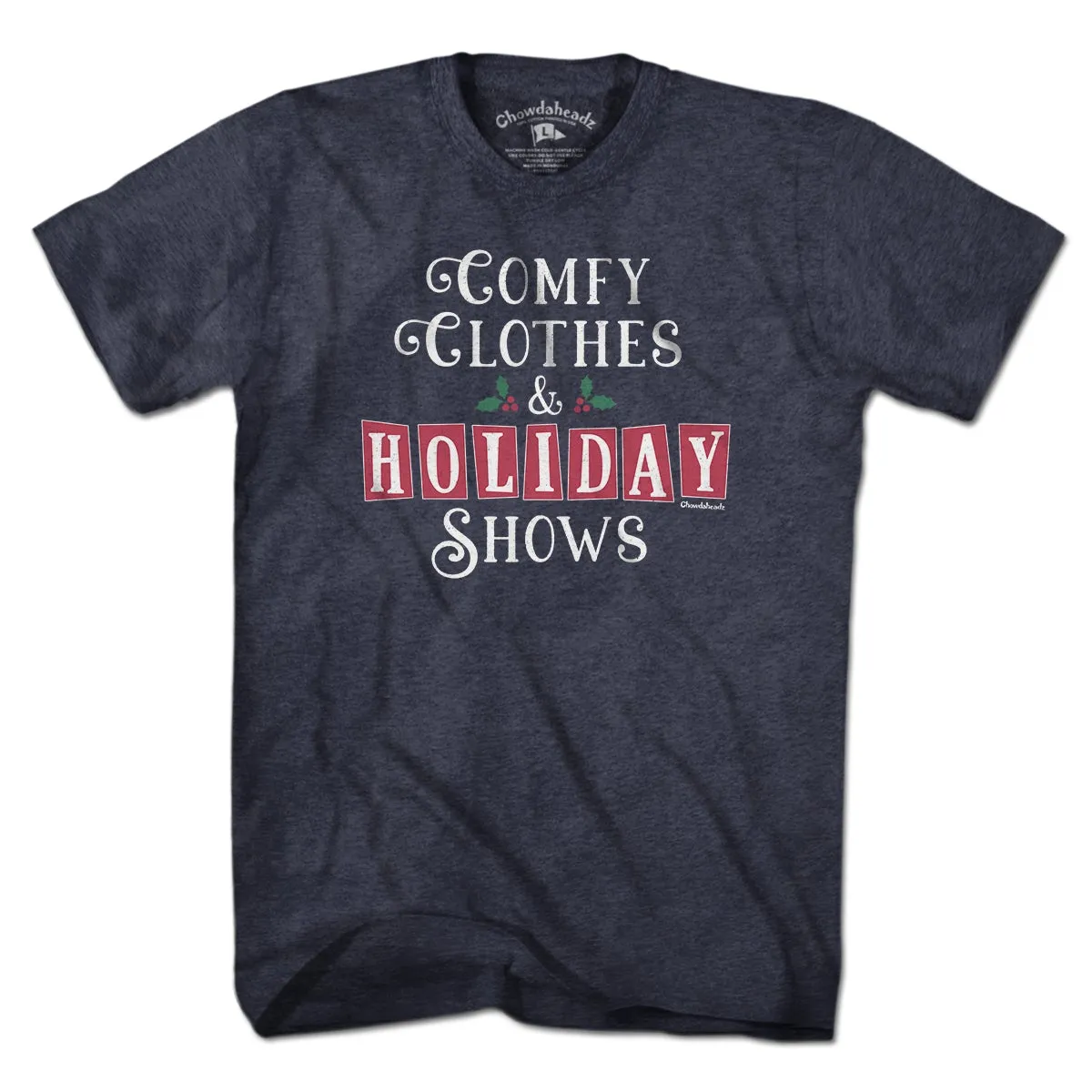 Comfy Clothes & Holiday Shows T-Shirt
