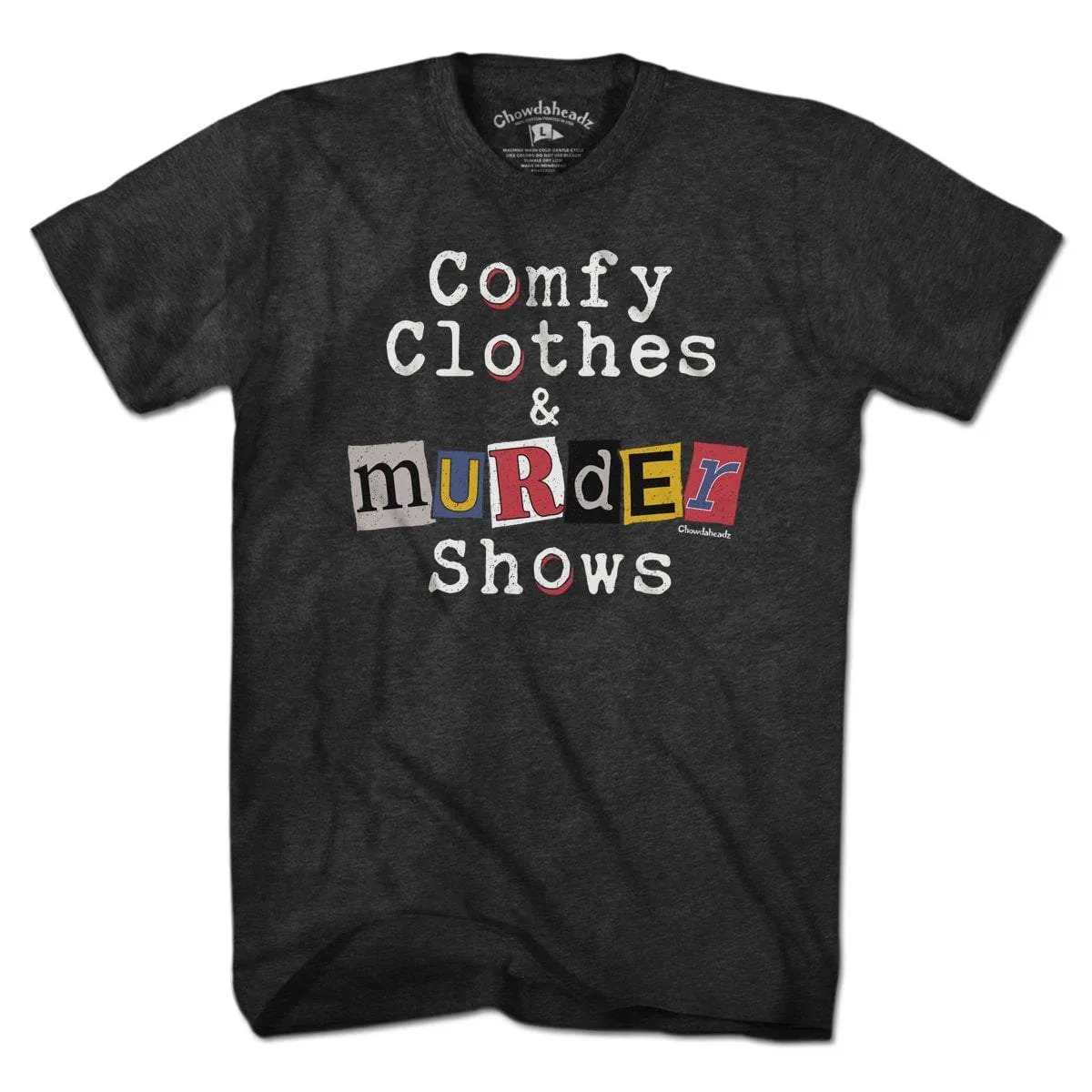 Comfy Clothes & Murder Shows T-Shirt