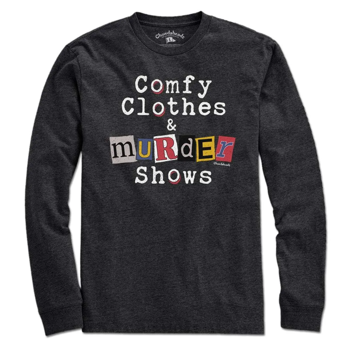 Comfy Clothes & Murder Shows T-Shirt