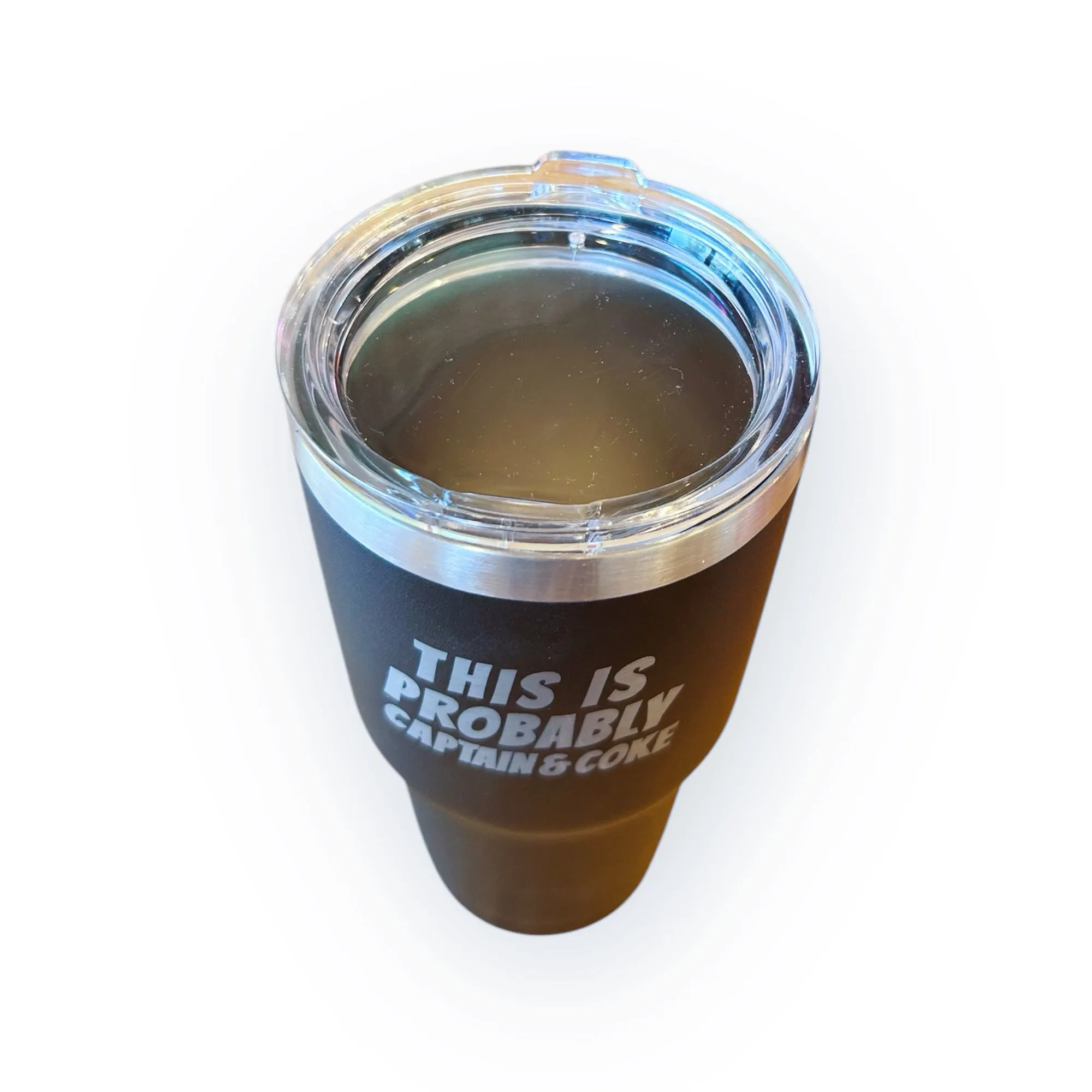 This Is Probably Captain & Coke Tumbler